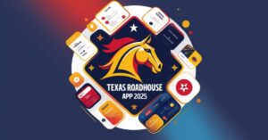 Texas Roadhouse App 2025 – Ultimate Guide