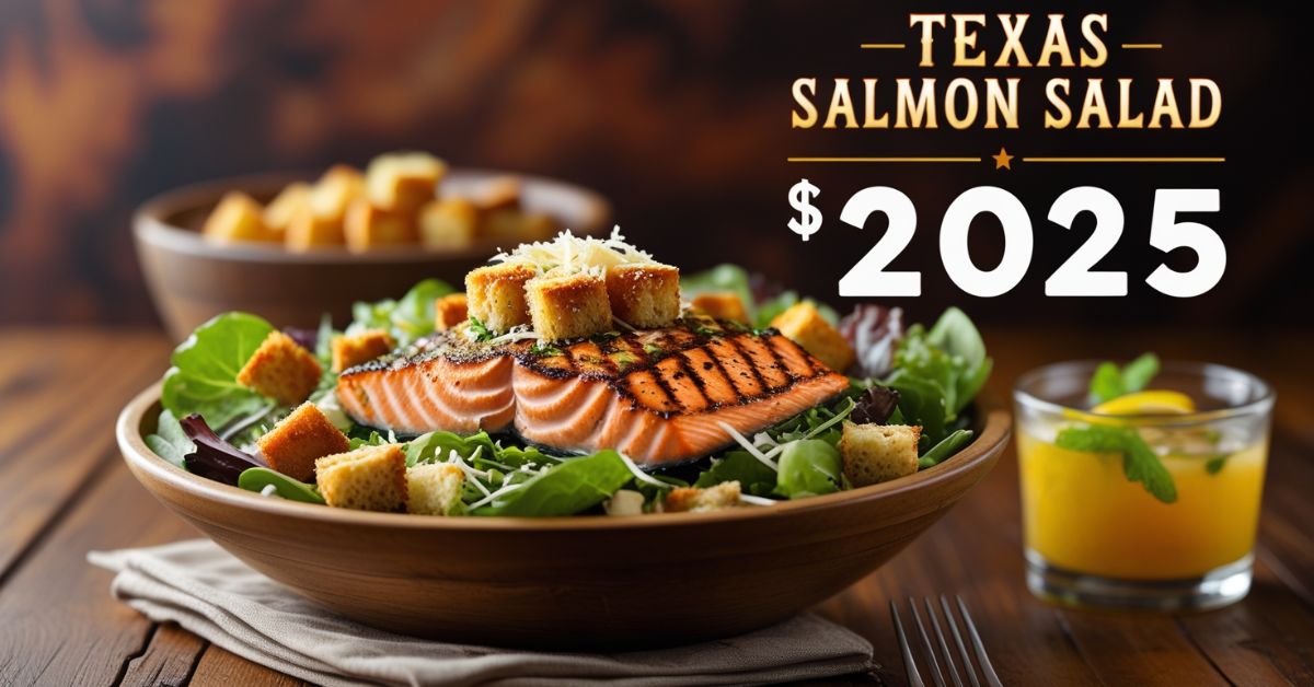 Texas Roadhouse Grilled Salmon Salad Menu Prices 2025