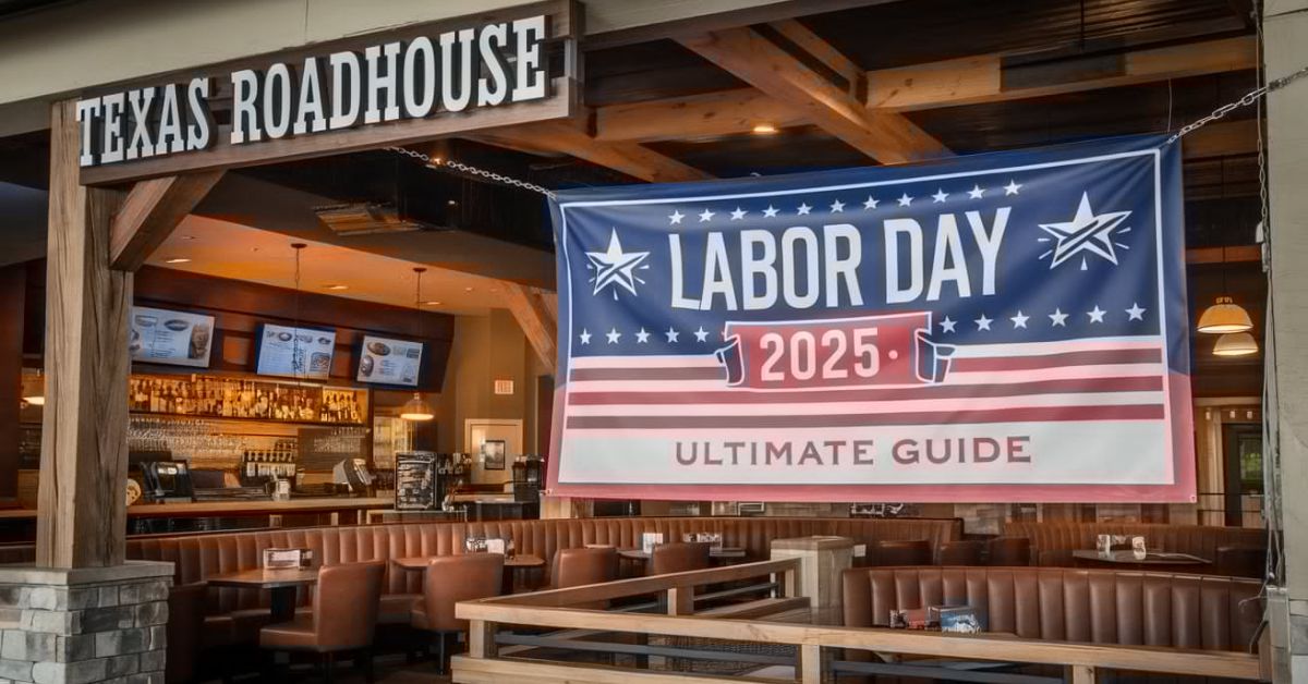 Texas Roadhouse Labor Day 2025 – Ultimate Guide